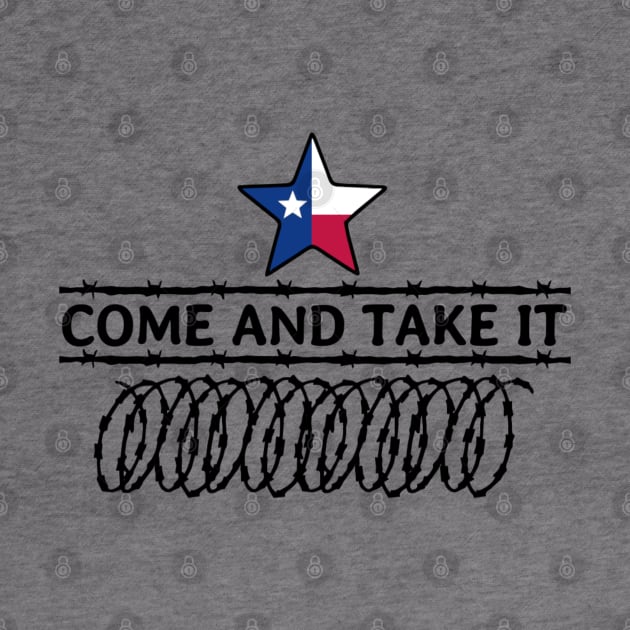 Come And Take It - Texas Razor Wire by denkatinys